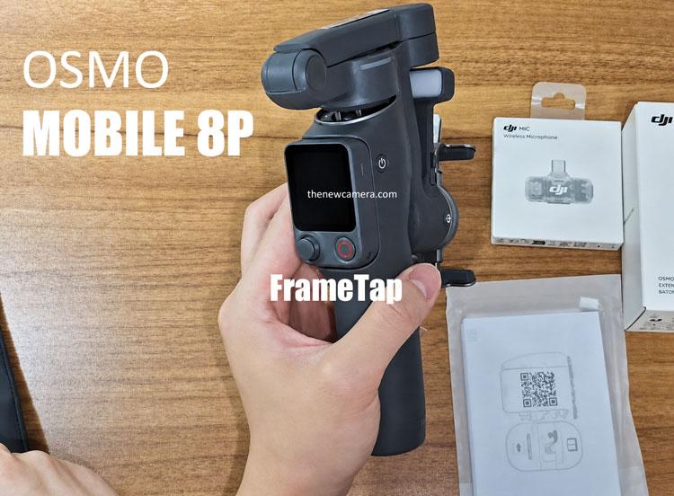 DJI Osmo Mobile 8P + Osmo FrameTap Unboxing and Hands-On Review - NEW CAMERA