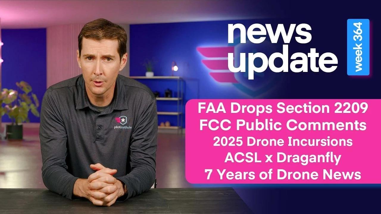 FAA Drops Section 2209 NPRM, DJI FCC Deadline Looms, and 218 Wildfire Drone Incursions in 2025 - DroneXL.co