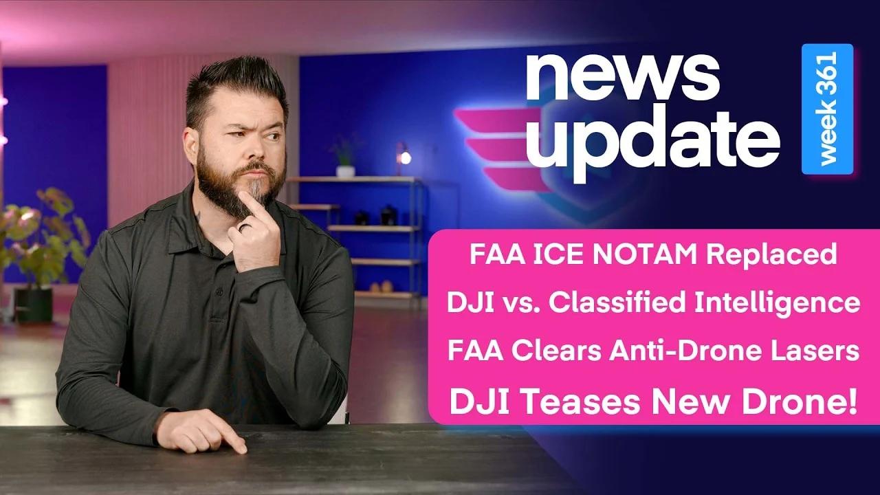 FAA Replaces Controversial ICE NOTAM, Pentagon Cites Classified Intel Against DJI, and DJI Teases New Lido Drone