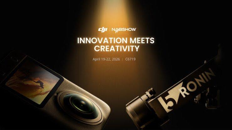 DJI Showcases Best-in-Class Creator Tools at NAB